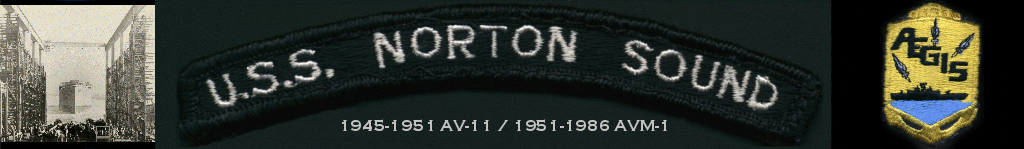 Welcome to USSNortonSound.com, the Official Site of the USS Norton Sound (AV11/AVM1)